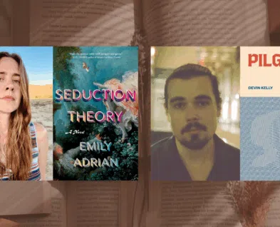 Link to The Art of the Novel: Reading & Conversation with Emily Adrian and Devin Kelly